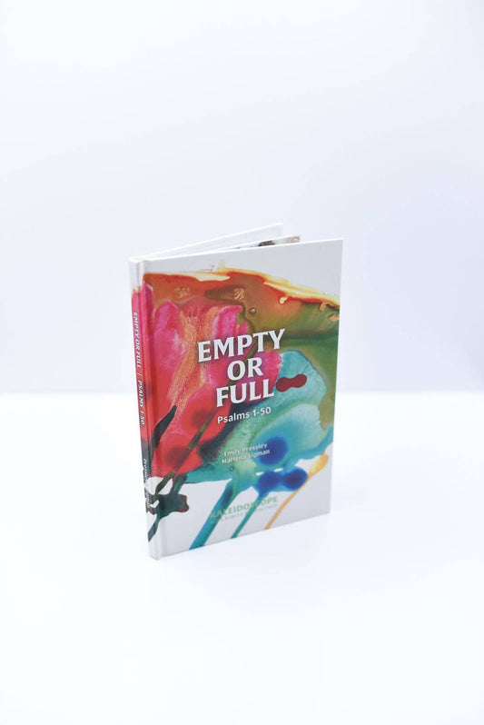 Kaleidoscope - Empty or Full: Psalms 1-50
