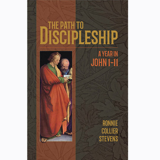 The Path to Discipleship A Year in John 1 - 11